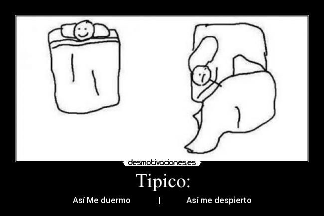 Tipico: - Así Me duermo | Así me despierto