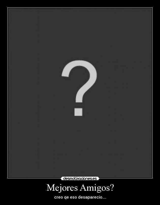 carteles amigos desmotivaciones