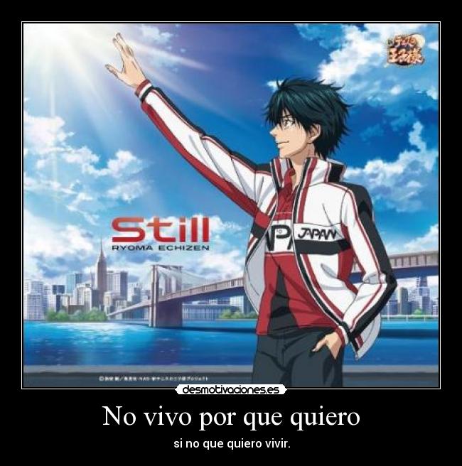 No vivo por que quiero - si no que quiero vivir.