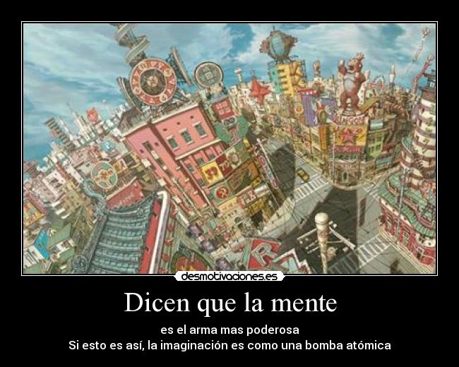 Dicen que la mente -