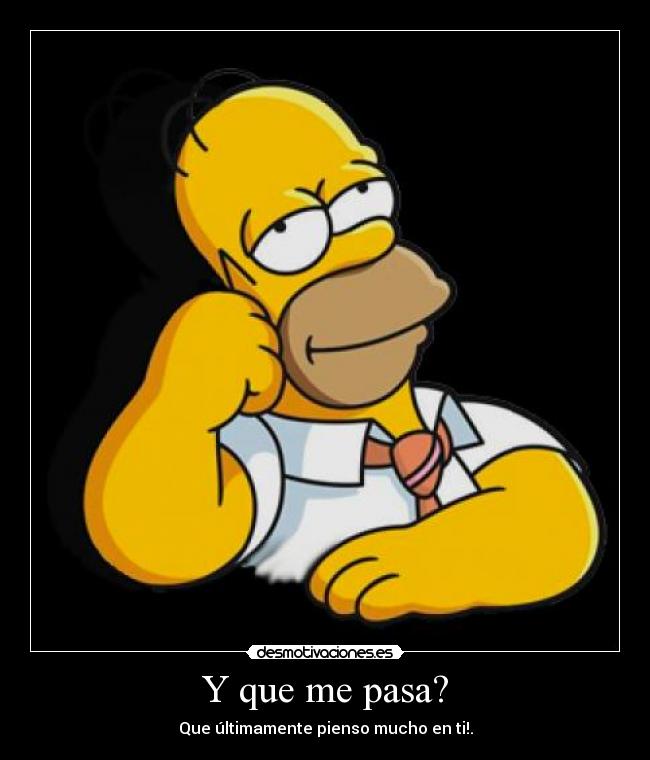 Y que me pasa? -