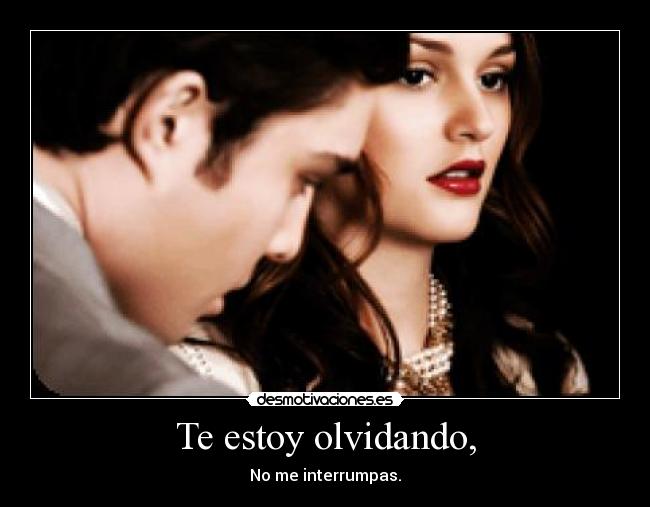 Te estoy olvidando, - 