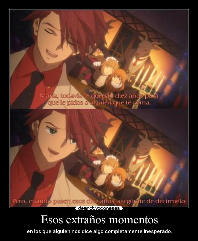 Esos extraños momentos -