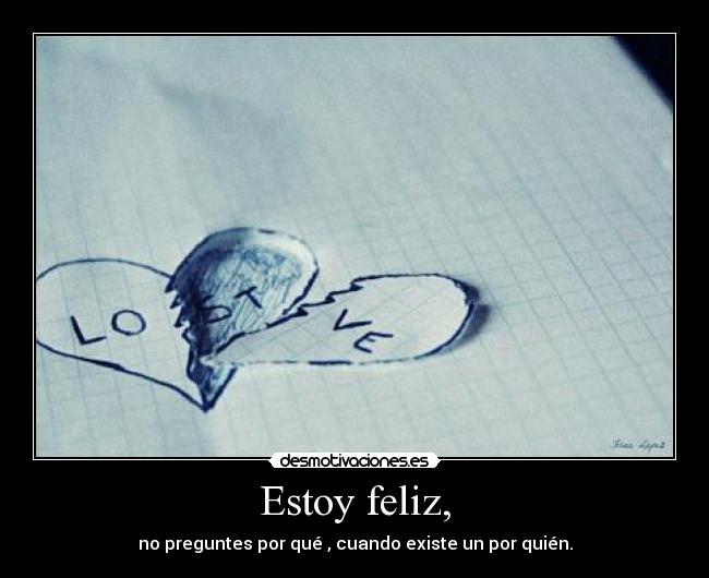 Estoy feliz, - 