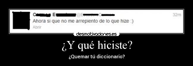 ¿Y qué hiciste? - ¿Quemar tú diccionario?