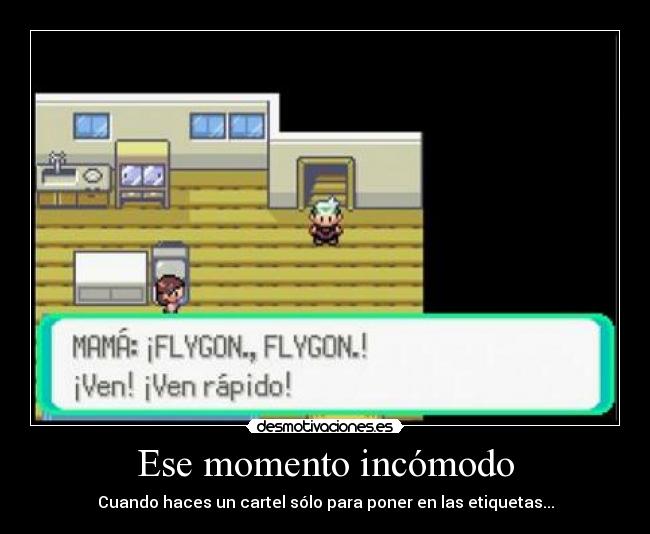 Ese momento incómodo - Cuando haces un cartel sólo para poner en las etiquetas...