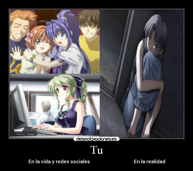 Tu - En la vida y redes sociales En la realidad