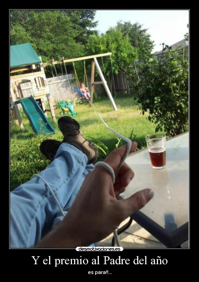 carteles padre padre del ano desmotivaciones