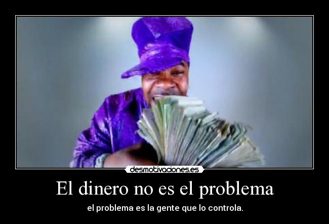 El dinero no es el problema - 