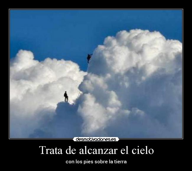 Trata de alcanzar el cielo - 