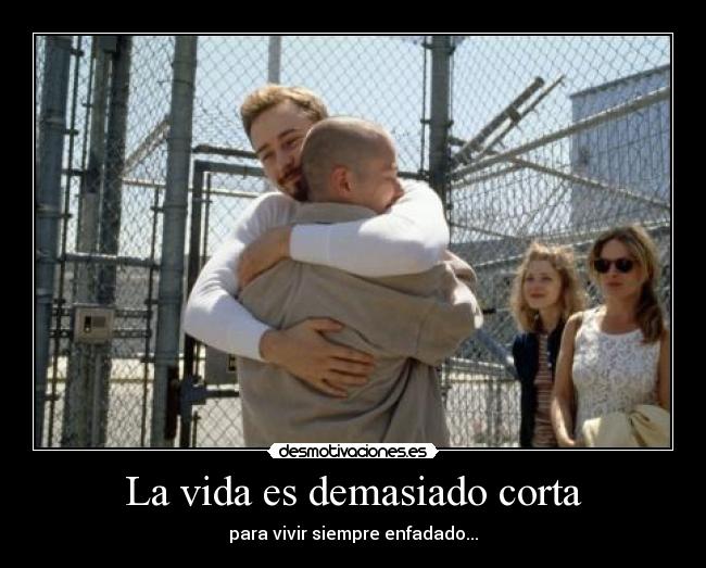 La vida es demasiado corta - 