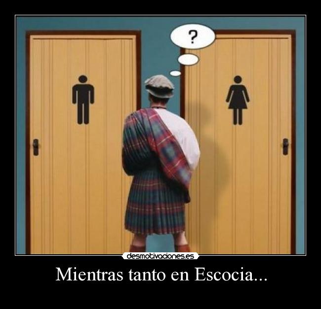 Mientras tanto en Escocia... -