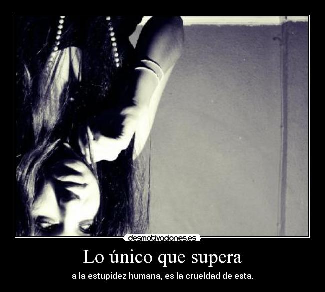 Lo único que supera -