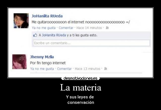 La materia - Y sus leyes de
conservación