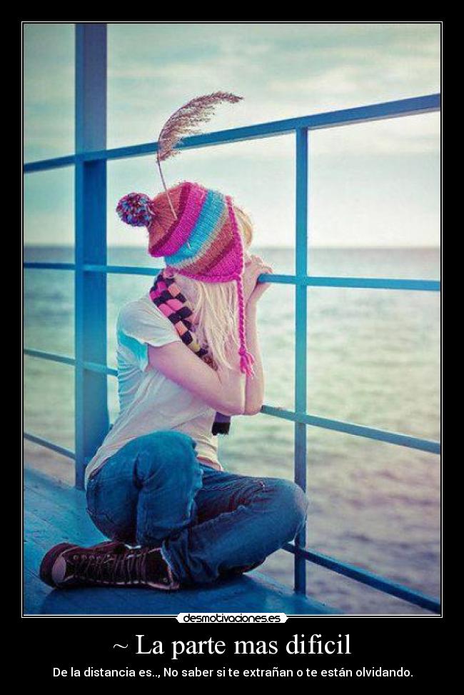 ~ La parte mas dificil -