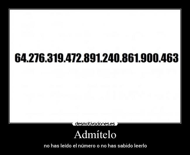 Admítelo - no has leído el número o no has sabido leerlo