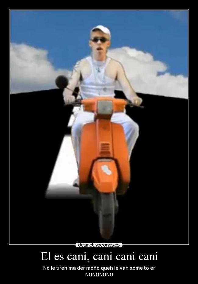 El es cani, cani cani cani -