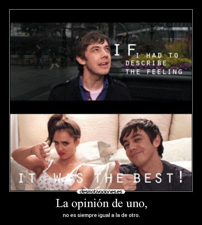 La opinión de uno, -