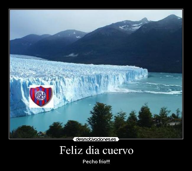Feliz dia cuervo - Pecho frio!!!