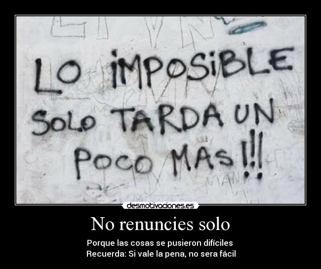 No renuncies solo - 