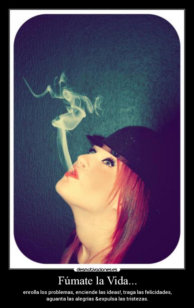 Fúmate la Vida... -