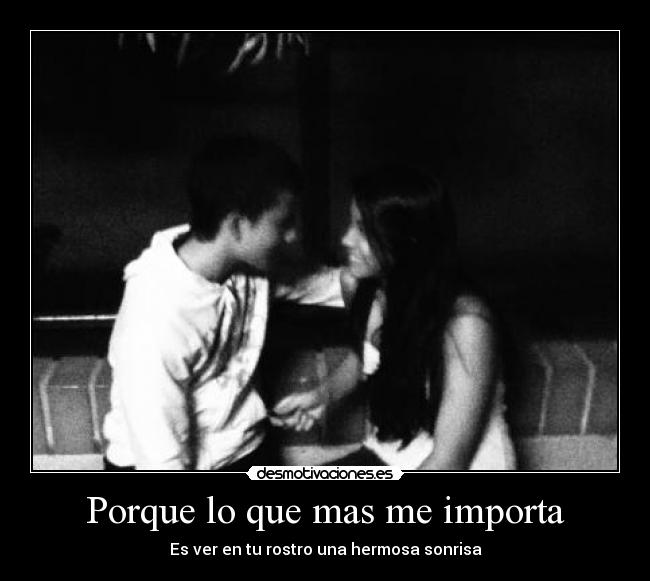 Porque lo que mas me importa -