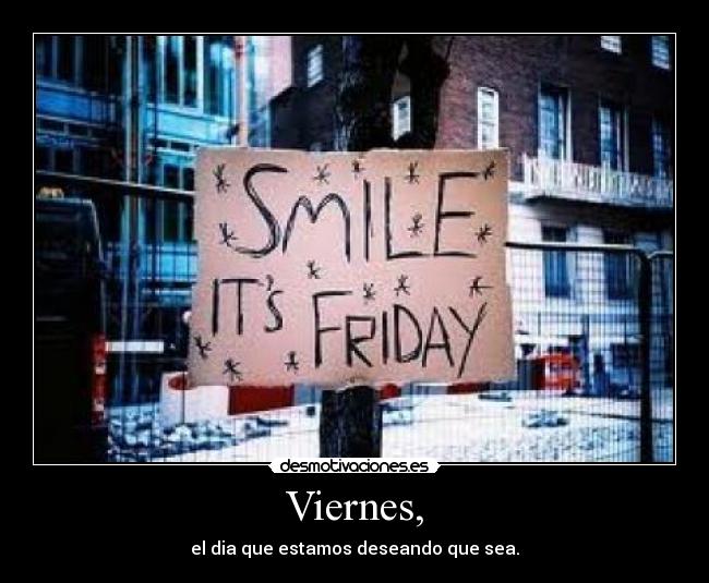 Viernes, -
