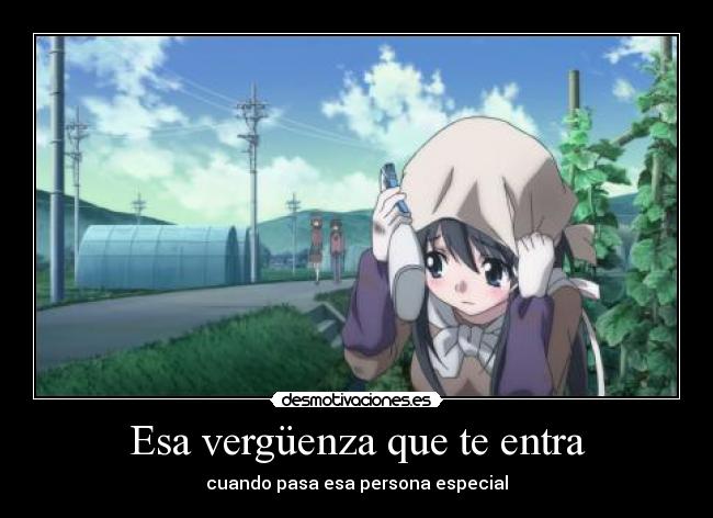 Esa vergüenza que te entra -