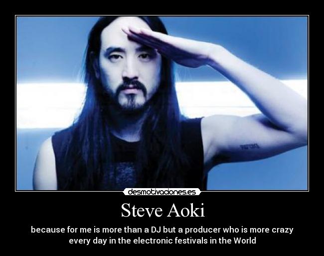 carteles steve aoki desmotivaciones