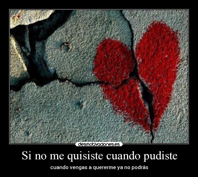 Si no me quisiste cuando pudiste - 