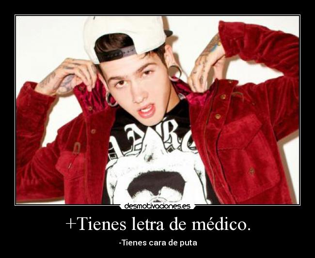 +Tienes letra de médico. - 