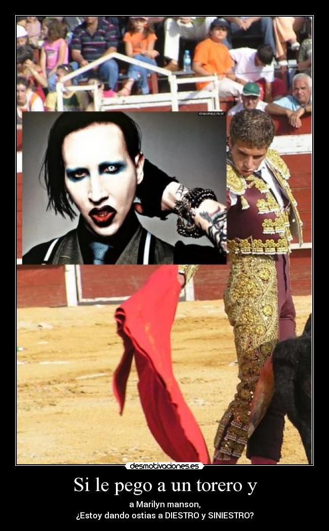 Si le pego a un torero y - 