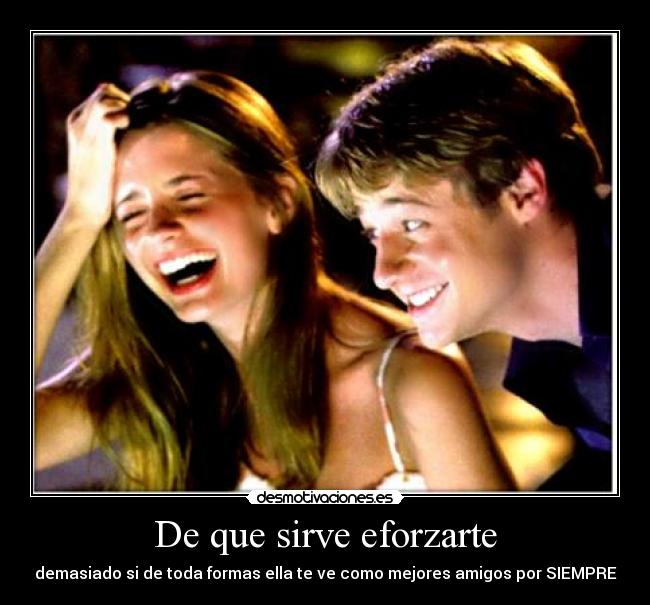 De que sirve eforzarte - 
