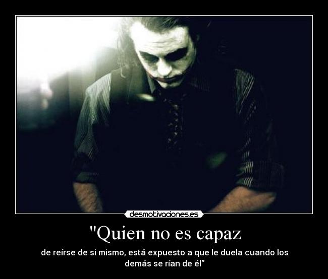 Quien no es capaz -