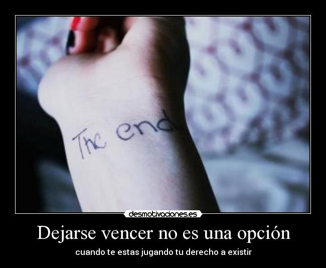 Dejarse vencer no es una opción -