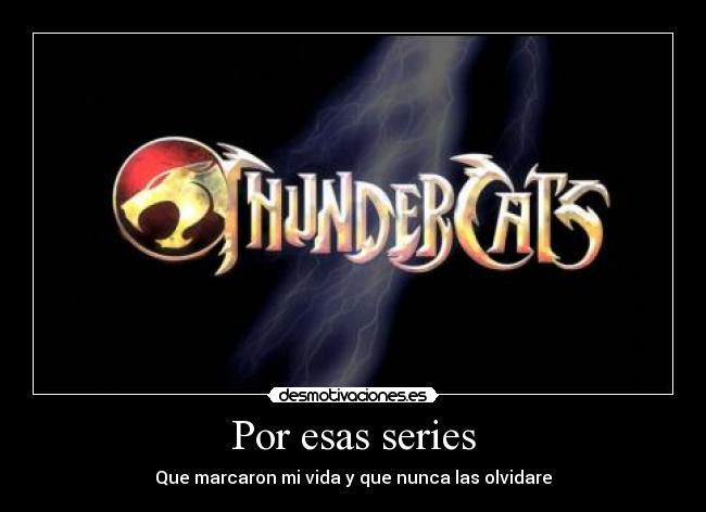 Por esas series - Que marcaron mi vida y que nunca las olvidare