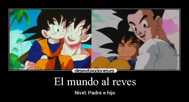 El mundo al reves - Nivel: Padre e hijo