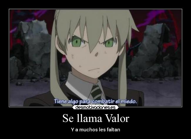 Se llama Valor -