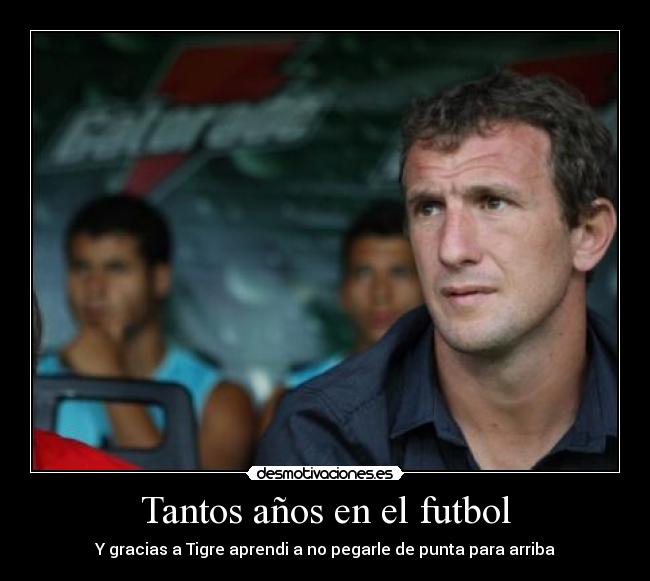 Tantos años en el futbol -