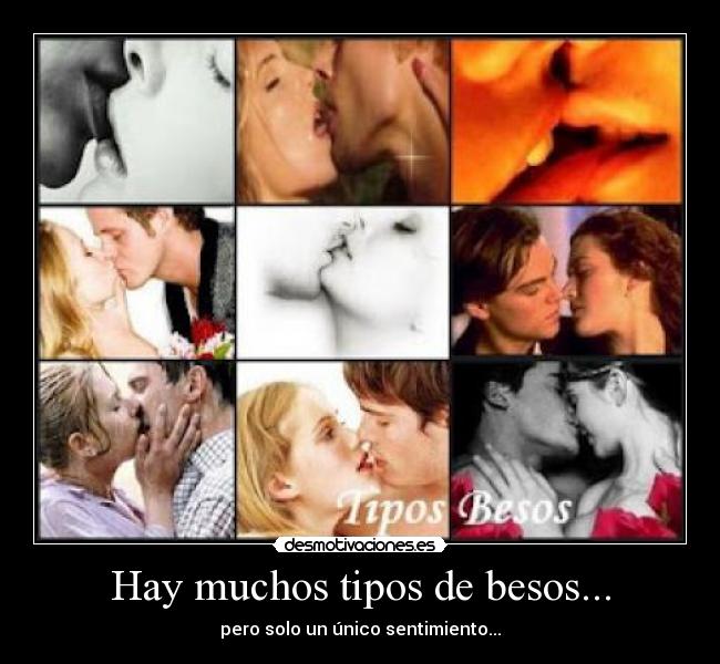 Hay muchos tipos de besos... - pero solo un único sentimiento...