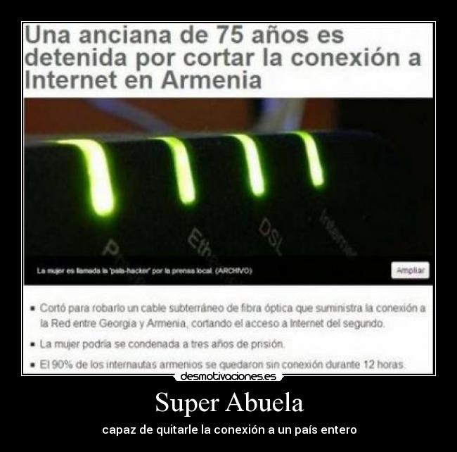 Super Abuela - capaz de quitarle la conexión a un país entero