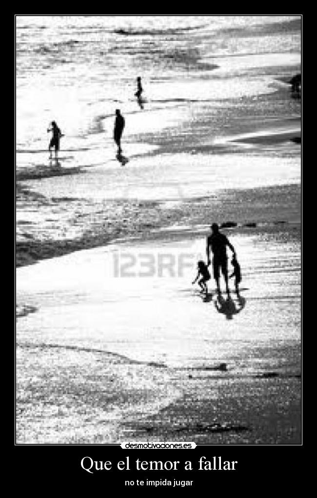 Que el temor a fallar - no te impida jugar
