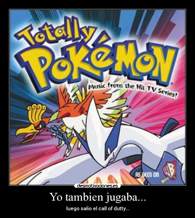 Yo tambien jugaba... - luego salio el call of dutty...