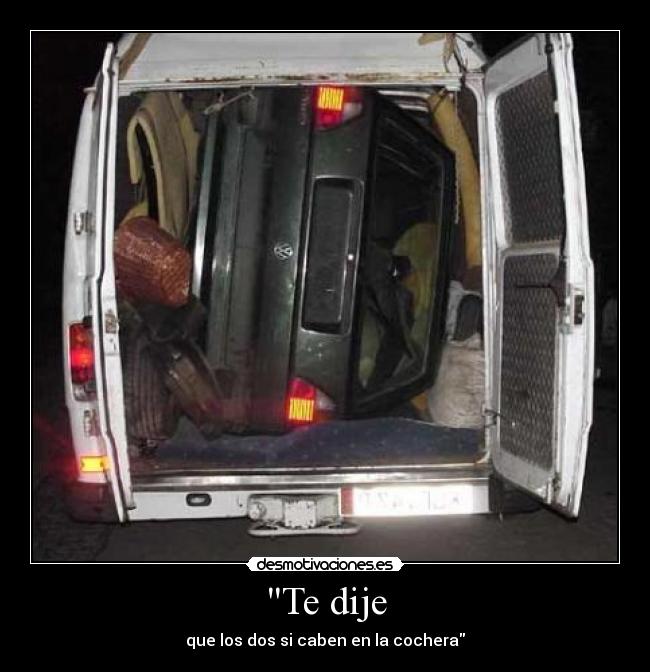 Te dije - que los dos si caben en la cochera