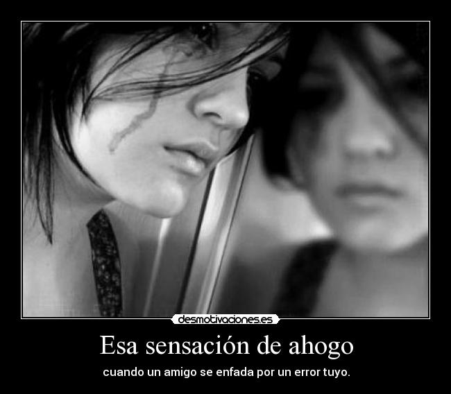 Esa sensación de ahogo -