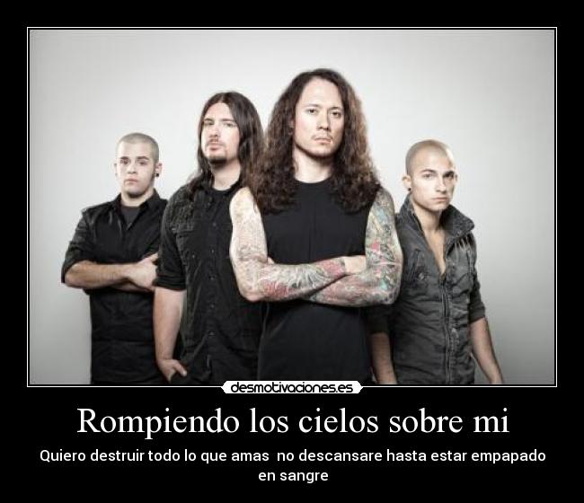 Rompiendo los cielos sobre mi - 