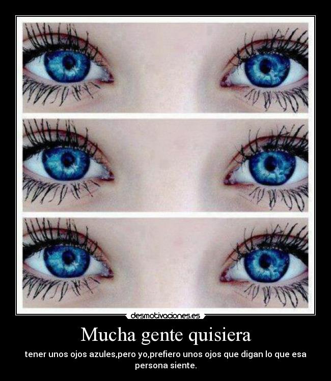 Mucha gente quisiera -