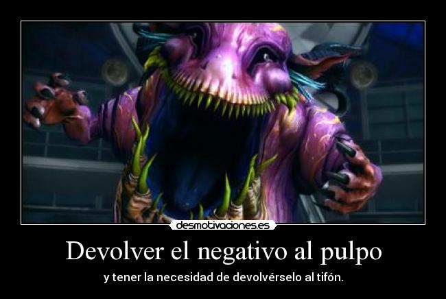 Devolver el negativo al pulpo - 