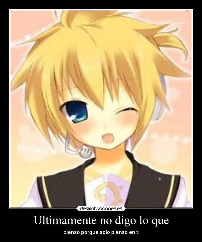 Ultimamente no digo lo que -