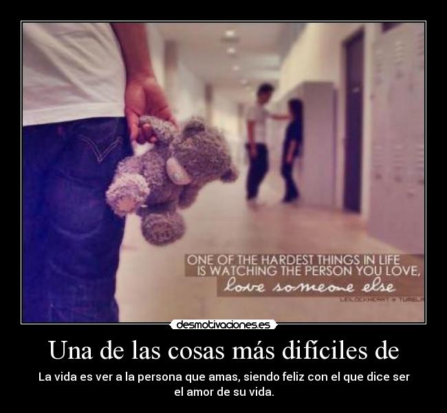 Una de las cosas más difíciles de -